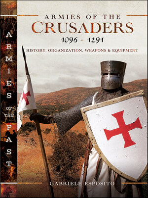 cover image of Armies of the Crusaders, 1096–1291
